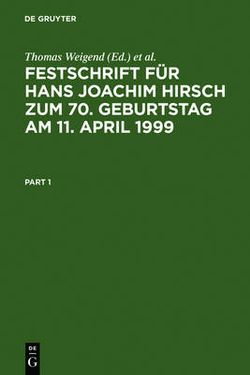 Festschrift Für Hans Joachim Hirsch Zum 70. Geburtstag Am 11. April 1999