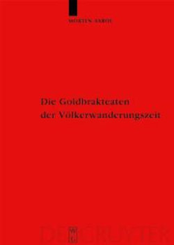 Die Goldbrakteaten der Voelkerwanderungszeit - Herstellungsprobleme und Chronologie