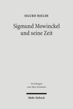 Sigmund Mowinckel und Seine Zeit