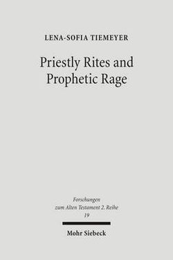 Priestly Rites and Prophetic Rage