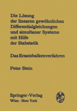 Die Loesung der linearen gewoehnlichen Differentialgleichungen und simultaner Systeme mit Hilfe der Stabstatik