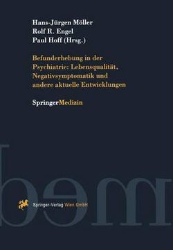 Befunderhebung in der Psychiatrie - Lebensqualität, Negativsymptomatik und Andere Aktuelle Entwicklungen