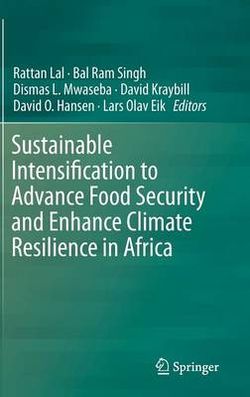 Sustainable Intensification to Advance Food Security and Enhance Climate Resilience in Africa