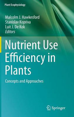 Nutrient Use Efficiency in Plants