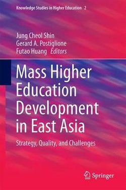 Mass Higher Education Development in East Asia