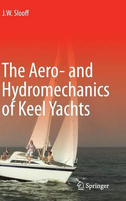 The Aero- and Hydromechanics of Keel Yachts