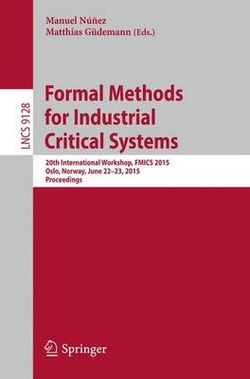 Formal Methods for Industrial Critical Systems