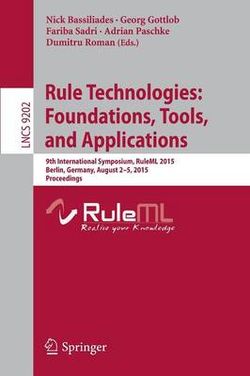 Rule Technologies: Foundations, Tools, and Applications