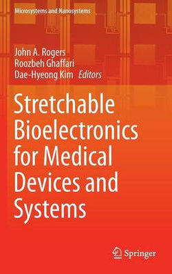 Stretchable Bioelectronics for Medical Devices and Systems