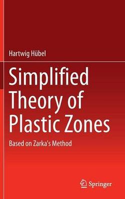 Simplified Theory of Plastic Zones