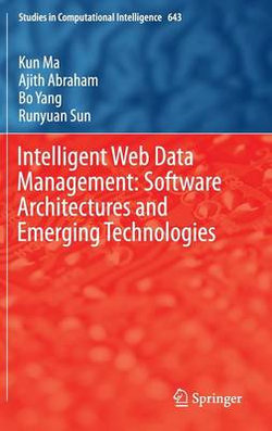 Intelligent Web Data Management: Software Architectures and Emerging Technologies