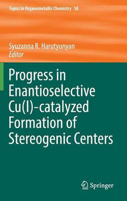 Progress in Enantioselective Cu(I)-catalyzed Formation of Stereogenic Centers