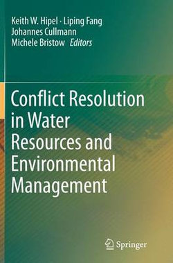 Conflict Resolution in Water Resources and Environmental Management