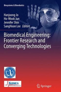 Biomedical Engineering: Frontier Research and Converging Technologies