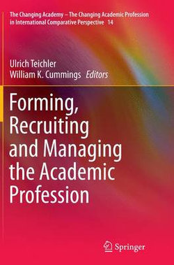 Forming, Recruiting and Managing the Academic Profession