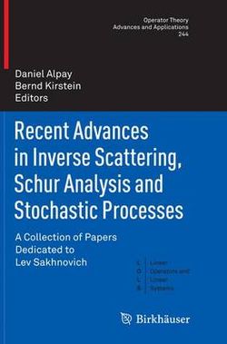 Recent Advances in Inverse Scattering, Schur Analysis and Stochastic Processes