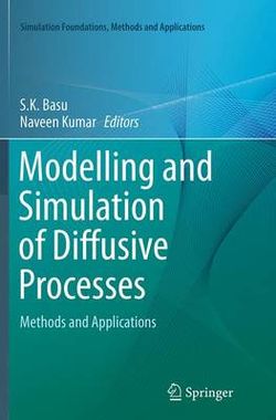 Modelling and Simulation of Diffusive Processes