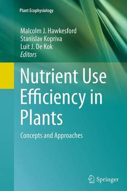 Nutrient Use Efficiency in Plants