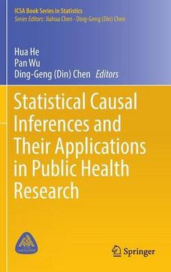 Statistical Causal Inferences and Their Applications in Public Health Research