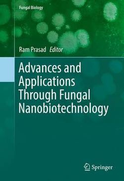 Advances and Applications Through Fungal Nanobiotechnology