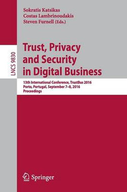 Trust, Privacy and Security in Digital Business