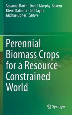 Perennial Biomass Crops for a Resource Constrained World