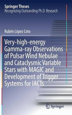 Very-High-energy Gamma-ray Observations of Pulsar Wind Nebulae and Cataclysmic Variable Stars with MAGIC and Development of Trigger Systems for IACTs