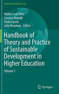 Handbook of Theory and Practice of Sustainable Development in Higher Education