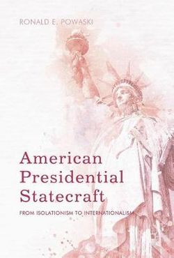 American Presidential Statecraft