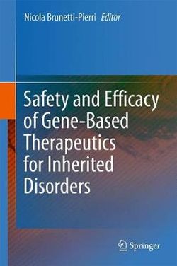 Safety and Efficacy of Gene-Based Therapeutics for Inherited Disorders