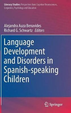 Language Development and Disorders in Spanish-Speaking Children