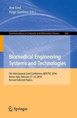 Biomedical Engineering Systems and Technologies