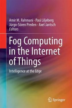 Fog Computing in the Internet of Things