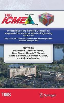 Proceedings of the 4th World Congress on Integrated Computational Materials Engineering