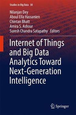 Internet of Things and Big Data Analytics Toward Next Generation Intelligence