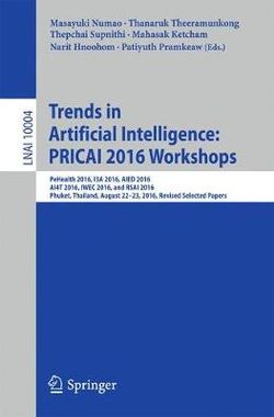 Trends in Artificial Intelligence - Pricai 2016 Workshops