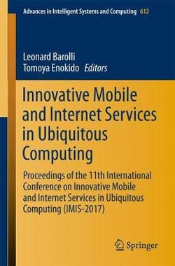 Innovative Mobile and Internet Services in Ubiquitous Computing