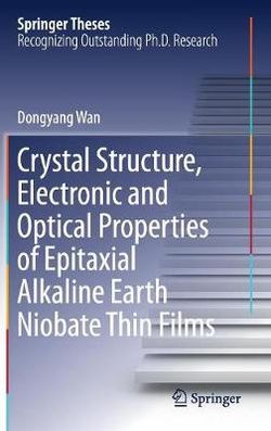 Crystal Structure,Electronic and Optical Properties of Epitaxial Alkaline Earth Niobate Thin Films