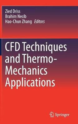 CFD Techniques and Thermo-Mechanics Applications