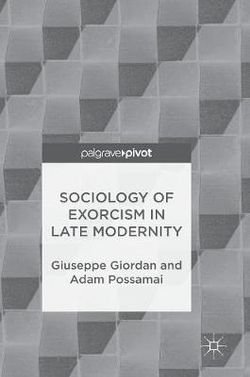 Sociology of Exorcism in Late Modernity