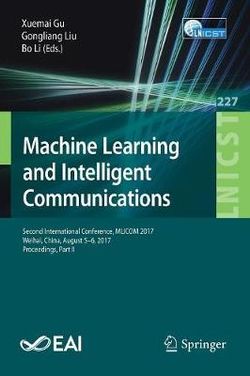 Machine Learning and Intelligent Communications