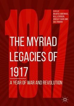 The Myriad Legacies of 1917