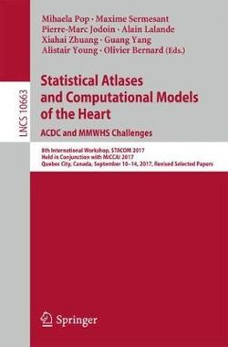 Statistical Atlases and Computational Models of the Heart. ACDC and MMWHS Challenges