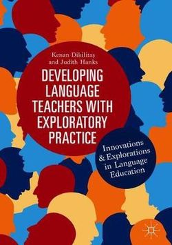 Developing Language Teachers with Exploratory Practice