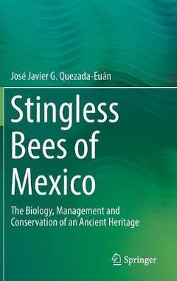 Stingless Bees of Mexico