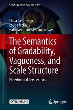 The Semantics of Gradability, Vagueness, and Scale Structure