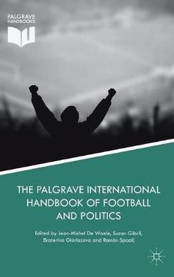 The Palgrave International Handbook of Football and Politics