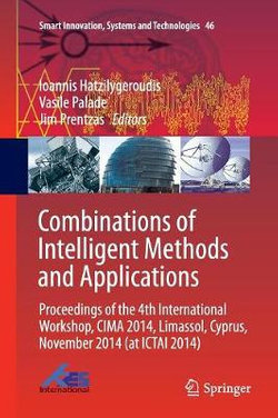 Combinations of Intelligent Methods and Applications