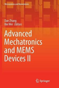 Advanced Mechatronics and MEMS Devices II