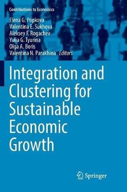 Integration and Clustering for Sustainable Economic Growth